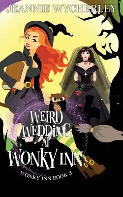 Extraña Boda en la Posada Wonky: Wonky Inn Libro 3 - Weird Wedding at Wonky Inn: Wonky Inn Book 3