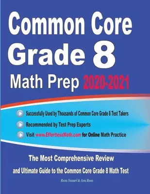 Preparación de Matemáticas de 8vo Grado 2020-2021: El repaso más completo y la guía definitiva para el examen de matemáticas Common Core - Common Core Grade 8 Math Prep 2020-2021: The Most Comprehensive Review and Ultimate Guide to the Common Core Math Test