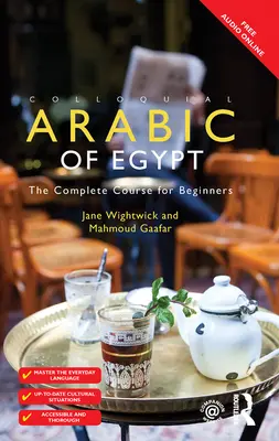 Árabe coloquial de Egipto: Curso completo para principiantes - Colloquial Arabic of Egypt: The Complete Course for Beginners