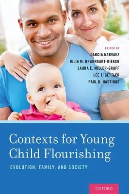 Contextos para el desarrollo del niño pequeño: evolución, familia y sociedad - Contexts for Young Child Flourishing: Evolution, Family, and Society