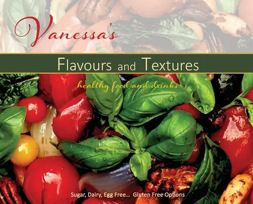 Sabores y texturas de Vanessa - Vanessa's Flavours and Textures