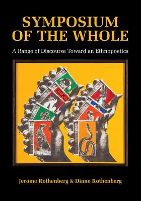 Simposio del Todo: Un abanico de discursos hacia una etnopoética - Symposium of the Whole: A Range of Discourse Toward an Ethnopoetics