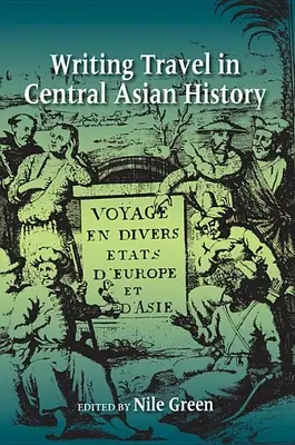 Escribir el viaje en la historia de Asia Central - Writing Travel in Central Asian History