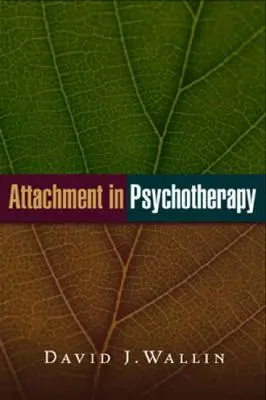 El apego en psicoterapia - Attachment in Psychotherapy