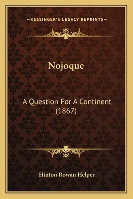 Nojoque: Una cuestión para un continente (1867) - Nojoque: A Question For A Continent (1867)