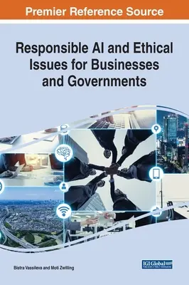 IA responsable y cuestiones éticas para empresas y gobiernos - Responsible AI and Ethical Issues for Businesses and Governments