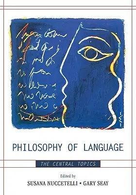 Filosofía del lenguaje: Los temas centrales - Philosophy of Language: The Central Topics