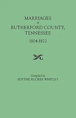 Matrimonios del Condado de Rutherford, Tennessee, 1804-1872 - Marriages of Rutherford County, Tennessee, 1804-1872