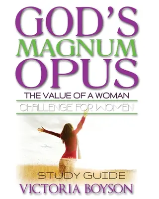 El Desafío Magnum Opus de Dios para la Mujer: Guía de estudio - God's Magnum Opus Challenge for Women: Study Guide