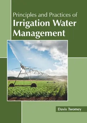 Principios y prácticas de la gestión del agua de riego - Principles and Practices of Irrigation Water Management