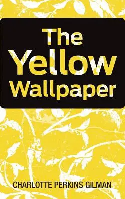 El papel pintado amarillo - The Yellow Wallpaper