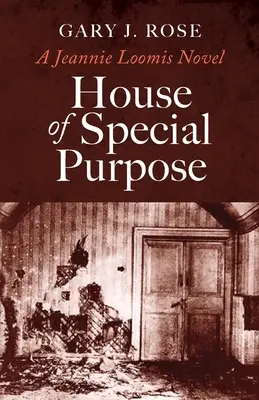Casa de propósito especial: una novela de Jeannie Loomis - House of Special Purpose: A Jeannie Loomis Novel