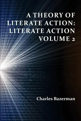 Una teoría de la acción literaria: Literate Action, Volume 2 - A Theory of Literate Action: Literate Action, Volume 2