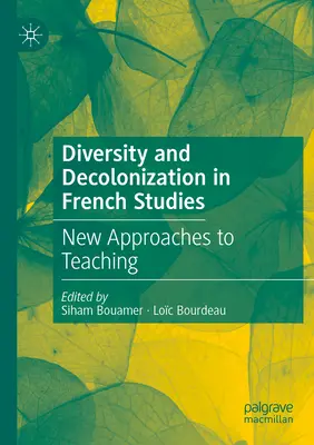 Diversidad y descolonización en los estudios franceses: Nuevos enfoques pedagógicos - Diversity and Decolonization in French Studies: New Approaches to Teaching