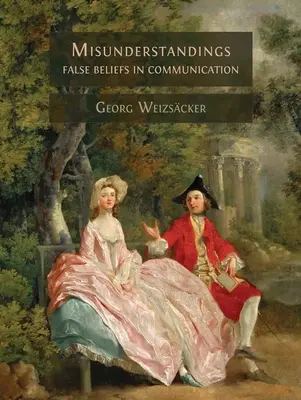 Malentendidos: Falsas creencias en la comunicación - Misunderstandings: False Beliefs in Communication