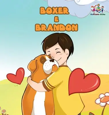 Boxer y Brandon (Libro infantil en portugués): Libro infantil en portugués de Brasil - Boxer and Brandon (Portuguese children's book): Children's Book in Brazilian Portuguese