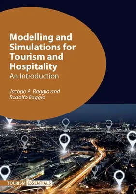 Modelling and Simulations for Tourism and Hospitality: Una introducción - Modelling and Simulations for Tourism and Hospitality: An Introduction