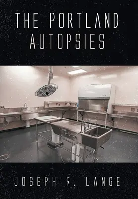 Las autopsias de Portland - The Portland Autopsies