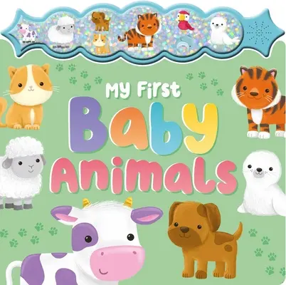 Mis Primeros Animales Bebé: Un libro de botones con sonidos chispeantes - My First Baby Animals: A Sparkly Sound Button Book