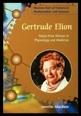 Gertrude Elion Premio Nobel de Fisiología y Medicina - Gertrude Elion: Nobel Prize Winner in Physiology and Medicine