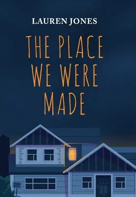 El lugar que nos vio nacer - The Place We Were Made