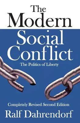 El Conflicto Social Moderno: La política de la libertad - The Modern Social Conflict: The Politics of Liberty