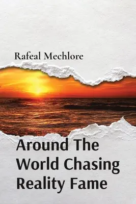 La vuelta al mundo en busca de la fama - Around The World Chasing Reality Fame