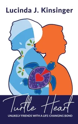 Corazón de tortuga: Amigos improbables con un vínculo que cambia la vida - Turtle Heart: Unlikely Friends with a Life-Changing Bond