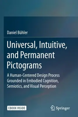 Pictogramas universales, intuitivos y permanentes: Un proceso de diseño centrado en el ser humano basado en la cognición incorporada, la semiótica y la percepción visual. - Universal, Intuitive, and Permanent Pictograms: A Human-Centered Design Process Grounded in Embodied Cognition, Semiotics, and Visual Perception