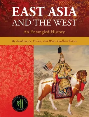 Asia Oriental y Occidente: Una historia enredada - East Asia and the West: An Entangled History