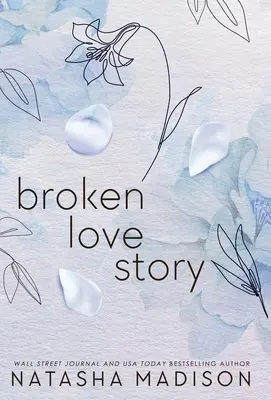 Broken Love Story (Tapa dura): A Small Town Single Mom Romance - Broken Love Story (Hardcover): A Small Town Single Mom Romance