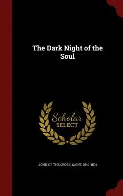 La noche oscura del alma - The Dark Night of the Soul