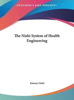 El sistema Nishi de ingeniería sanitaria - The Nishi System of Health Engineering