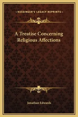 Tratado sobre los afectos religiosos - A Treatise Concerning Religious Affections