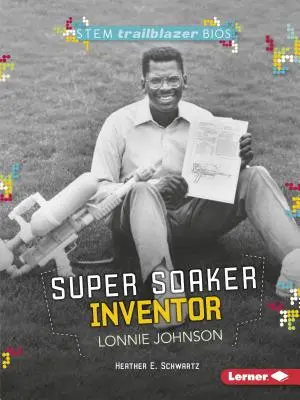 Lonnie Johnson, inventor del Super Soaker - Super Soaker Inventor Lonnie Johnson