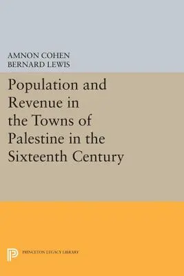 Población e ingresos en las ciudades de Palestina en el siglo XVI - Population and Revenue in the Towns of Palestine in the Sixteenth Century