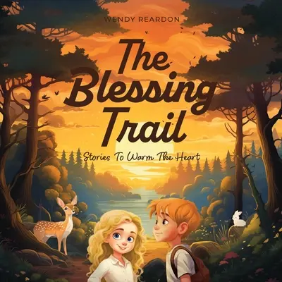 El camino de la bendición: Historias para calentar el corazón - The Blessing Trail: Stories to Warm the Heart