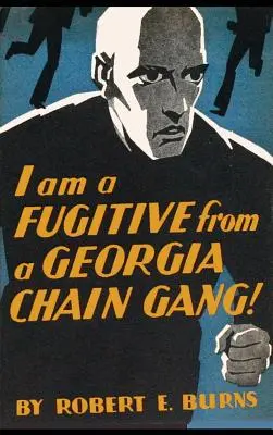 Soy fugitivo de una banda de Georgia - I am a Fugitive from a Georgia Chain Gang!