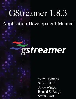 Manual de desarrollo de la aplicación GStreamer 1.8.3 - GStreamer 1.8.3 Application Development Manual