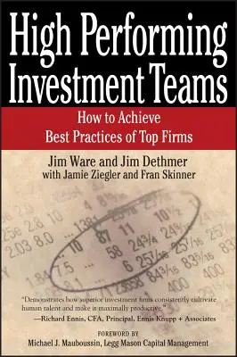 Equipos de inversión de alto rendimiento: Cómo lograr las mejores prácticas de las mejores empresas - High Performing Investment Teams: How to Achieve Best Practices of Top Firms