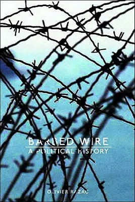Alambre de espino: Una historia política - Barbed Wire: A Political History
