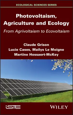 Fotovoltaismo, agricultura y ecología: Del agrivoltaísmo al ecovoltaísmo - Photovoltaism, Agriculture and Ecology: From Agrivoltaism to Ecovoltaism