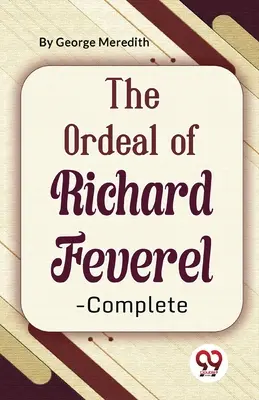 La ordalía de Richard Feverel-Completo - The Ordeal Of Richard Feverel-Complete