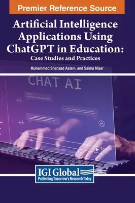 Aplicaciones de Inteligencia Artificial mediante Chatgpt en Educación: Estudios de casos y prácticas - Artificial Intelligence Applications Using Chatgpt in Education: Case Studies and Practices