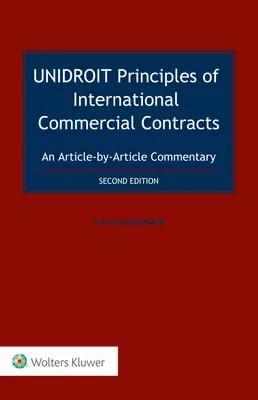 Principios UNIDROIT sobre los contratos comerciales internacionales. Comentario artículo por artículo - UNIDROIT Principles of International Commercial Contracts. An Article-by-Article Commentary