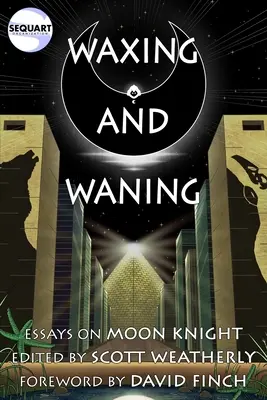 Creciente y menguante: Ensayos sobre el Caballero Luna - Waxing and Waning: Essays on Moon Knight