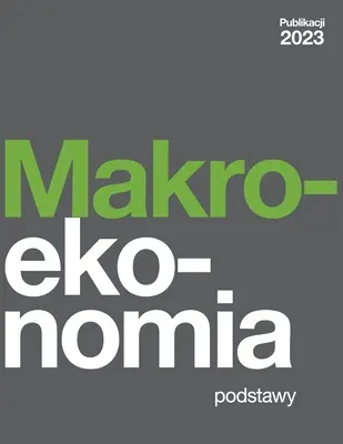 Makroekonomia - Podstawy (Edición polaca 2023) - Makroekonomia - Podstawy (2023 Polish Edition)