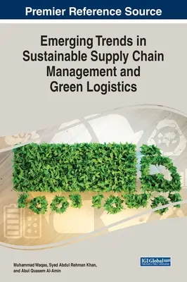 Nuevas tendencias en la gestión sostenible de la cadena de suministro y la logística ecológica - Emerging Trends in Sustainable Supply Chain Management and Green Logistics