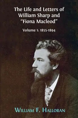 La vida y las cartas de William Sharp y Fiona Macleod
