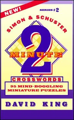 Simon & Schuster Two-Minute Crosswords Vol. 2: 95 alucinantes crucigramas en miniatura - Simon & Schuster Two-Minute Crosswords Vol. 2: 95 Mind-Boggling Miniature Puzzles